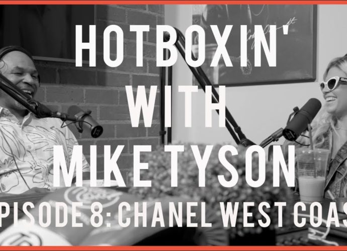 CHANEL WEST COAST | HOTBOXIN’ WITH MIKE TYSON # 8