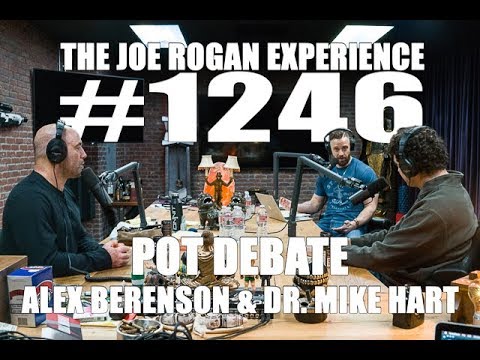 Joe Rogan Experience #1246 - Pot Debate - Alex Berenson & Dr. Michael Hart