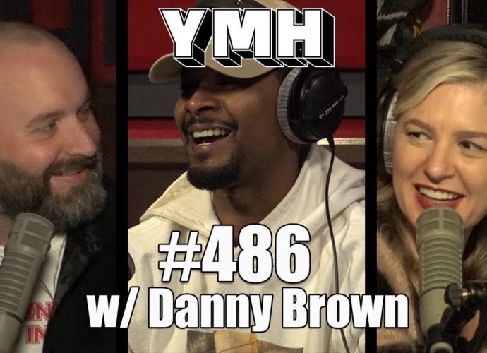 Your Mom's House Podcast - Ep. 486 w/ Danny Brown