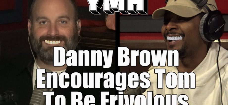 Danny Brown Urges Tom Segura To Be Frivolous - YMH Highlight