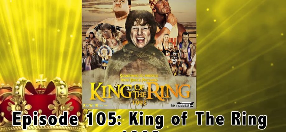 EPISODE 105: King Of The Ring 1993