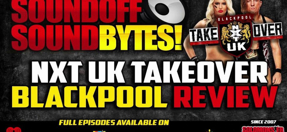 NXT UK Takeover Blackpool Full Show Review | WALTER DEBUTS!