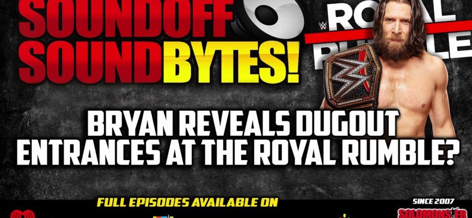 Daniel Bryan Reveals DUGOUT ENTRANCES At Royal Rumble?
