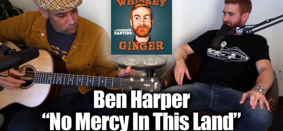 Ben Harper - No Mercy In This Land (Live on Whiskey Ginger w/ Andrew Santino)