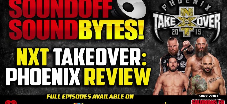 NXT Takeover Phoenix Full Show Review And Highlights!