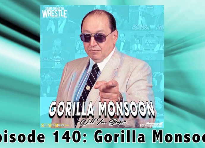 STW #140- Gorilla Monsoon