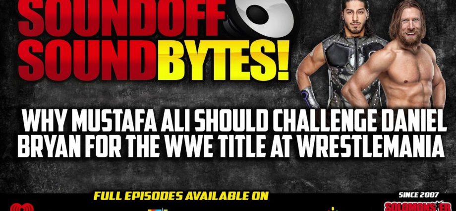 Pitching MUSTAFA ALI To Challenge Daniel Bryan At Wrestlemania