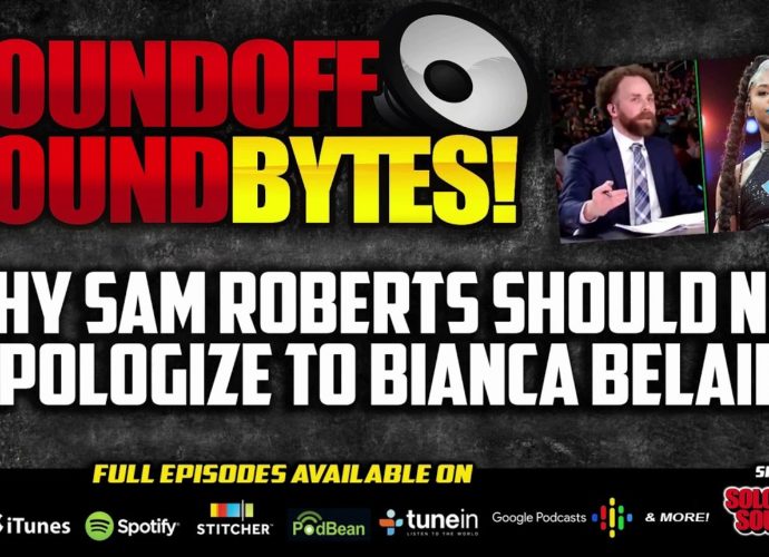 Why Sam Roberts Should NOT Apologize To Bianca Belair