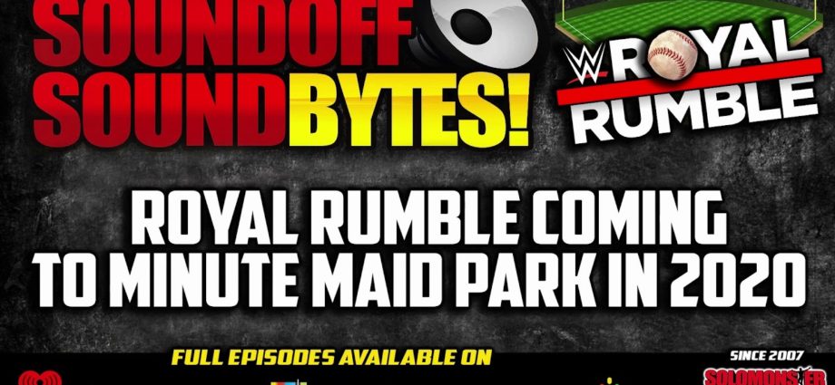 WWE Bringing Royal Rumble To MINUTE MAID PARK In 2020
