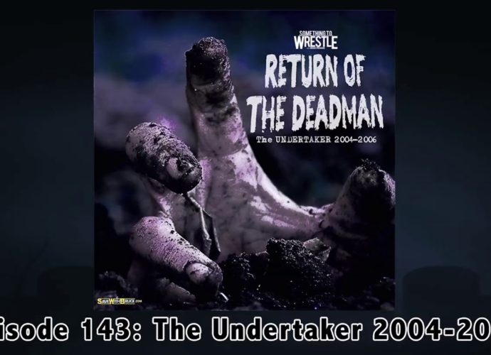STW #143: The Undertaker 2004-2006